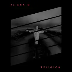 Religion - Single by Aliena G album reviews, ratings, credits