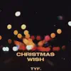 Christmas Wish - Single album lyrics, reviews, download