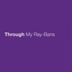 Through My Ray-Bans - Single by Eric Church album reviews, ratings, credits