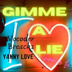 Gimme a Lie - Single by Yanny Love album reviews, ratings, credits