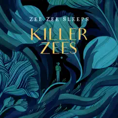 Killer Zees by Zee Zee Sleeps album reviews, ratings, credits