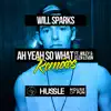 Ah Yeah So What (feat. Wiley & Elen Levon) [SCNDL Remix] song lyrics