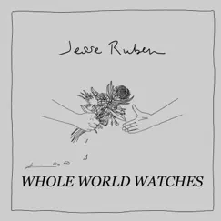 Whole World Watches - Single by Jesse Ruben album reviews, ratings, credits