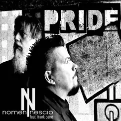 Pride (feat. Frank Pane) - Single by Nomen Nescio album reviews, ratings, credits