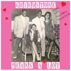 Means a Lot (feat. Sir E.U., Pinky Killacorn & Fleetwood DeVille) [radio edit] - Single by Grindstone album reviews, ratings, credits