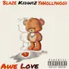 Awe Love (feat. Kidwiz & YN Hollywood) - Single album lyrics, reviews, download