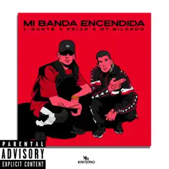 Mi Banda Encendida - Single by L-Gante, Frijo & DT.Bilardo album reviews, ratings, credits