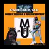 Pandemic Tax (feat. Drego) - Single album lyrics, reviews, download