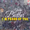 I'm Proud of You - Single album lyrics, reviews, download