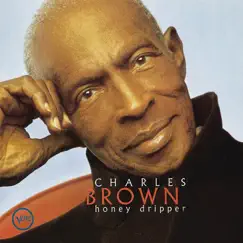 Honey Dripper by Charles Brown album reviews, ratings, credits