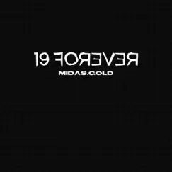 19 Forever - Single by Midas.Gold album reviews, ratings, credits