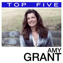 Top 5: Hits - EP by Amy Grant album reviews, ratings, credits