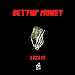 Gettin' money Vibe - Single by Auzaye album reviews, ratings, credits
