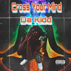 Cross Your Mind Song Lyrics