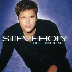 Blue Moon by Steve Holy album reviews, ratings, credits