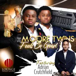 Feels so Good (feat. Adrian Crutchfield) - Single by The Moore Twins album reviews, ratings, credits
