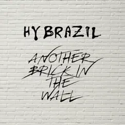 Another Brick in the Wall - Single by Hybrazil Band album reviews, ratings, credits