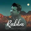 Rabba (Shuja Haider )feat. Faiza Mujahid[ - Single album lyrics, reviews, download