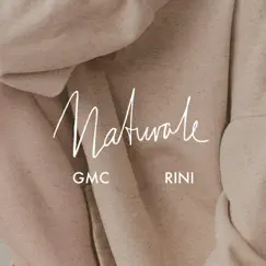 Naturale (feat. Rini) - Single by GMC album reviews, ratings, credits