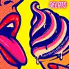 Gelato - Single album lyrics, reviews, download