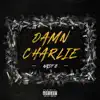 Damn Charlie - Single album lyrics, reviews, download