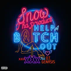 Help a Bitch Out (feat. O.T. Genasis) - Single by Snow Tha Product album reviews, ratings, credits