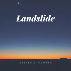 Landslide - Single by Kailee & Cooper album reviews, ratings, credits