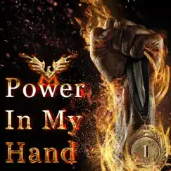 Power in My Hand - Single by Phoenix Music album reviews, ratings, credits