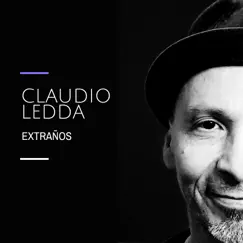 Extraños - Single by Claudio Ledda album reviews, ratings, credits