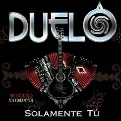 Solamente Tú by Duelo album reviews, ratings, credits
