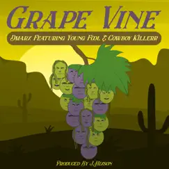 Grape Vine (feat. Young Fool & Cowboy Killerr) Song Lyrics