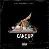 Came Up - Single album lyrics, reviews, download