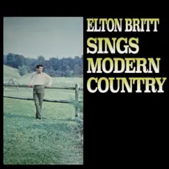 Sings Modern Country by Elton Britt album reviews, ratings, credits
