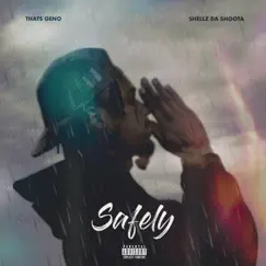 Safely (feat. Shellz Da Shoota) - Single by That's Geno album reviews, ratings, credits