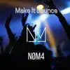 Make It Bounce - Single album lyrics, reviews, download