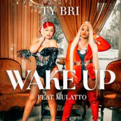 Wake Up (feat. Latto) - Single by Ty Bri album reviews, ratings, credits