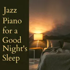 Jazz Piano for a Good Night's Sleep by Dream House album reviews, ratings, credits