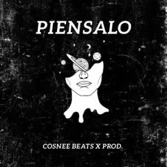 Piénsalo - Single by Cosnee Beats album reviews, ratings, credits