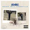 Never Tell Freestyle - Single album lyrics, reviews, download