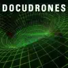 Docudrones album lyrics, reviews, download