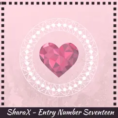 Entry Number Seventeen - Single by SharaX album reviews, ratings, credits