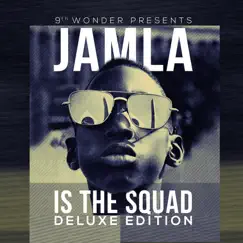 9th Wonder Presents: Jamla Is the Squad (Deluxe Edition) by Various Artists album reviews, ratings, credits