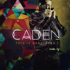 This Is Happening by Caden album reviews, ratings, credits