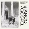 Bianco/Gospel - Single album lyrics, reviews, download