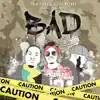 Bad (feat. Trenz) - Single album lyrics, reviews, download