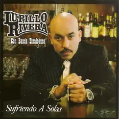 Sufriendo a Solas by Lupillo Rivera album reviews, ratings, credits