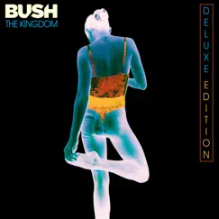 The Kingdom (Deluxe) by Bush album reviews, ratings, credits