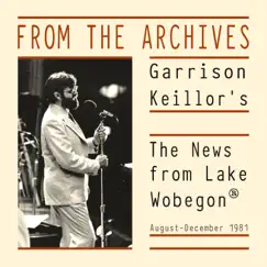 From the Archives: The News from Lake Wobegon (August – December 1981) by Garrison Keillor album reviews, ratings, credits