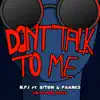 Don't Talk To Me (Fresh Mode Remix) [feat. Riton & FAANGS] - Single album lyrics, reviews, download