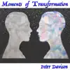 Moments of Transformation album lyrics, reviews, download
